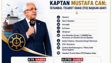 KAPTAN MUSTAFA CAN; İSTANBUL TİCARET ODASI (İTO) BAŞKAN ADAYI